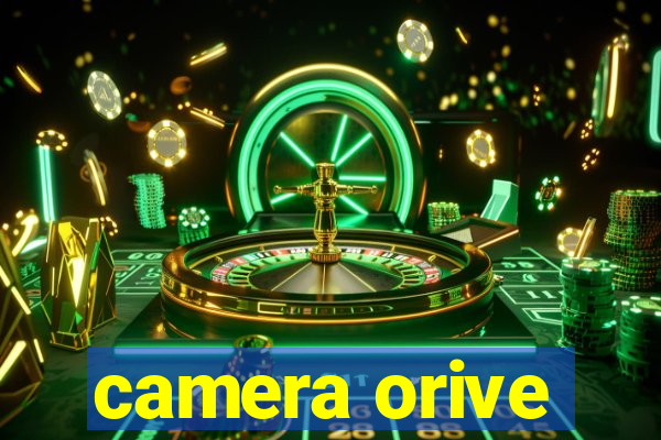 camera orive